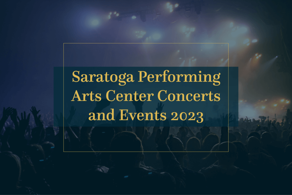 Saratoga Performing Arts Center Concerts and Events 2023