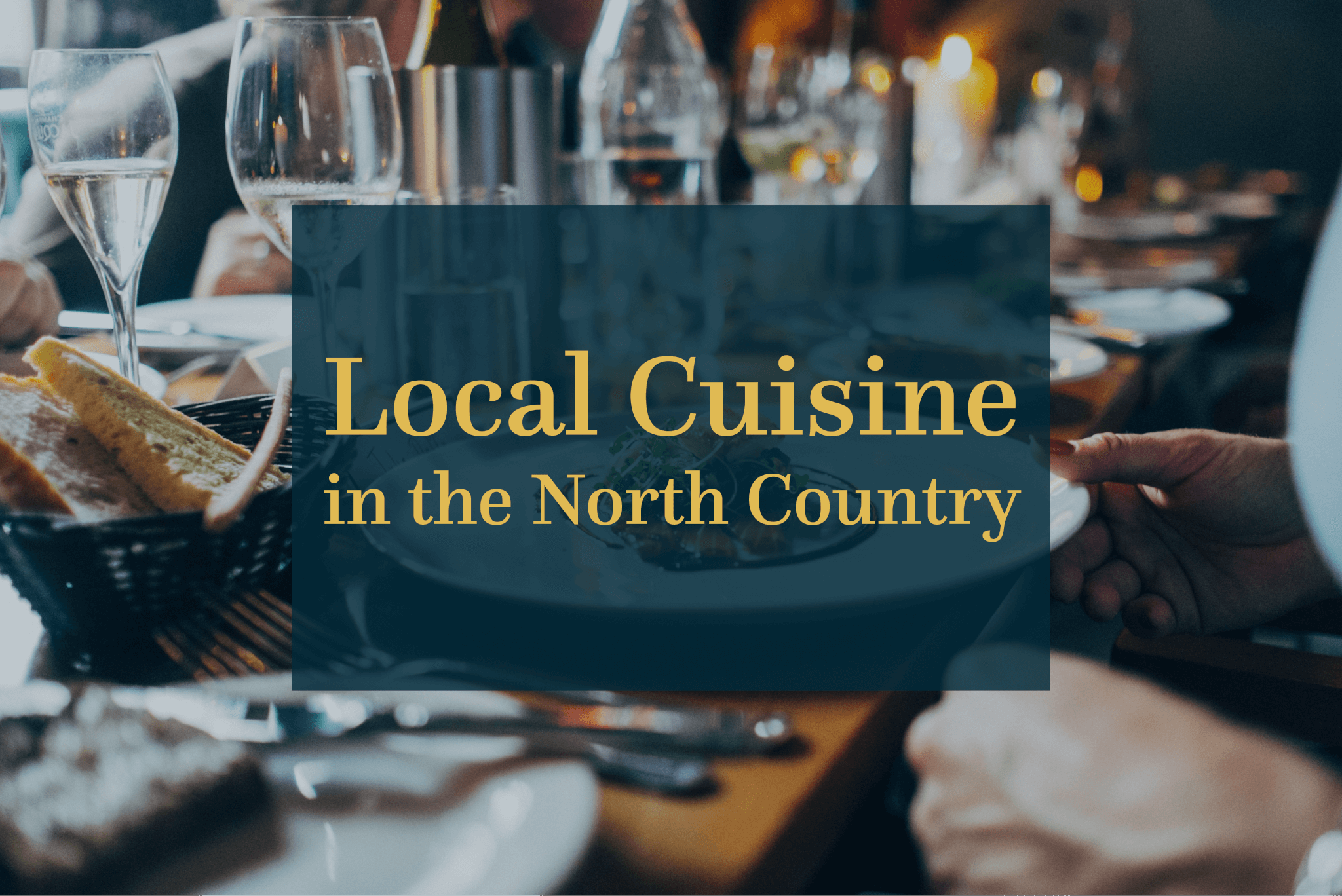 Local Cuisine in the North Country
