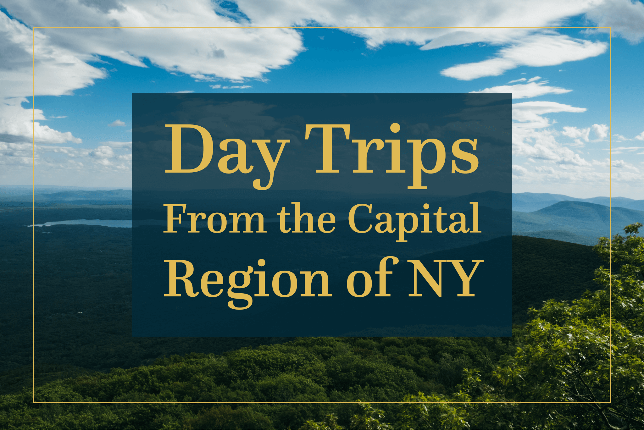 Day Trips From the Capital Region of NY