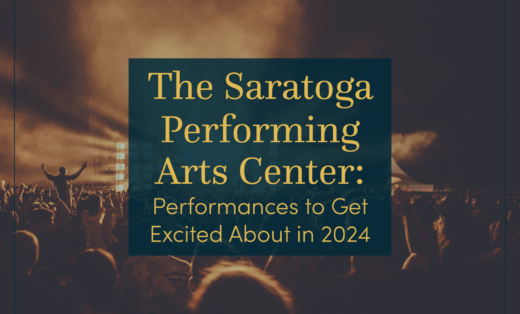The Saratoga Performing Arts Center: Performances to Get Excited About in 2024