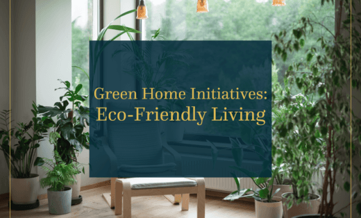Green Home Initiatives: Eco-Friendly Living